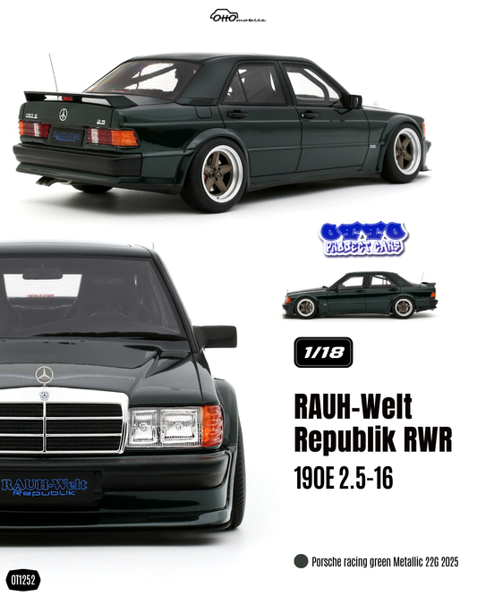 RAUH-WELT REPUBLIK RWR Mercedes 190E 2.5-16 PORSCHE RACING GREEN METALLIC 22G 2025